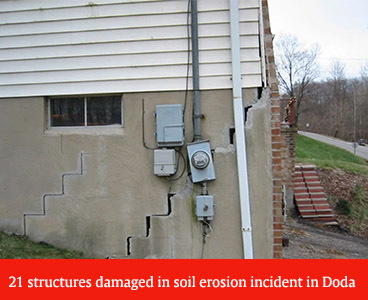 21 structures damaged in soil erosion incident in Doda